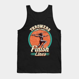 Throwers Don't Have Finish Lines Javelin Throwing Tank Top